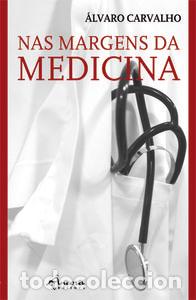 Libri: NAS MARGENS DA MEDICINA - Carvalho, Alvaro