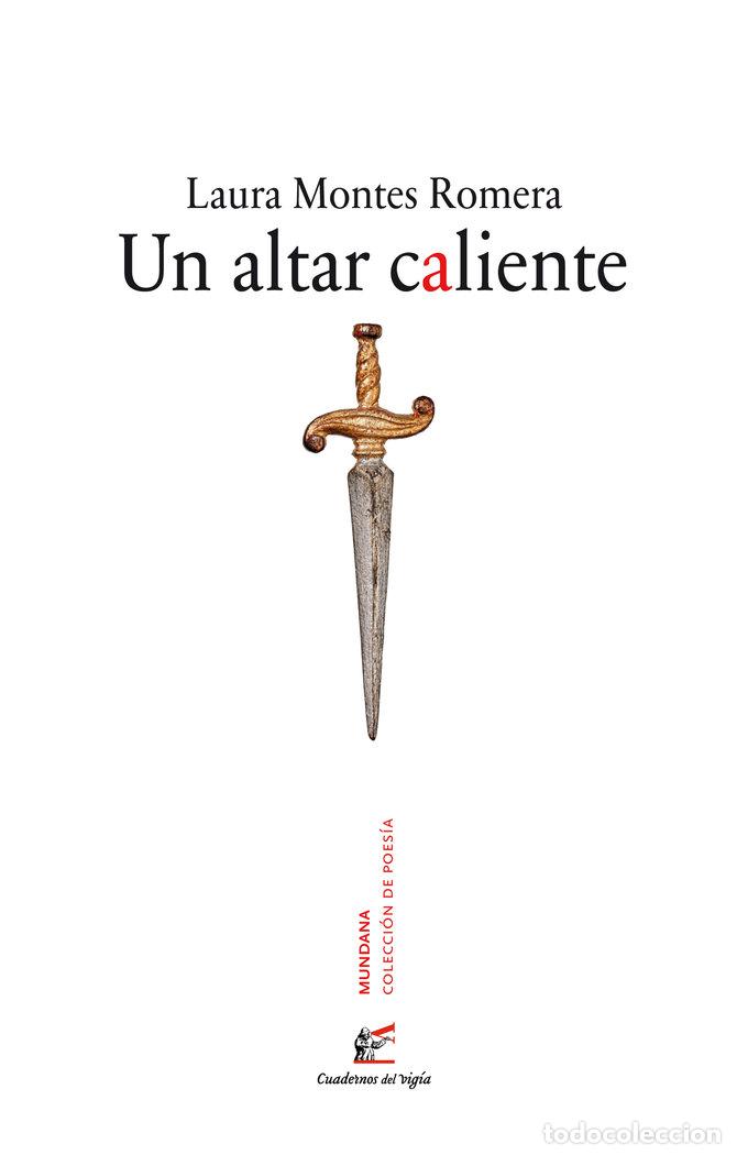 Livros: UN ALTAR CALIENTE - MONTES ROMERA, LAURA