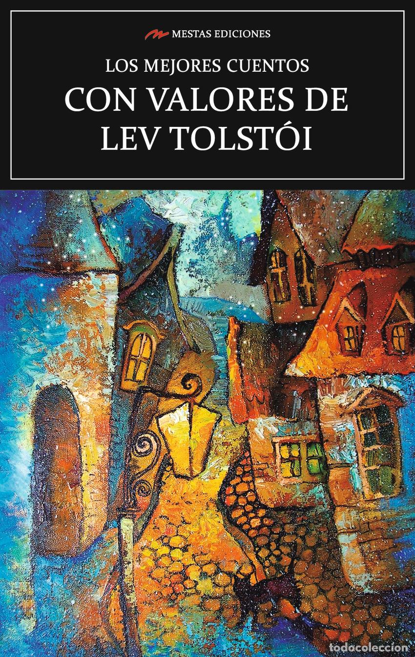 Livros: LOS MEJORES CUENTOS CON VALORES DE LEV TOLST&Oacute;I - Tolst&oacute;i, Lev