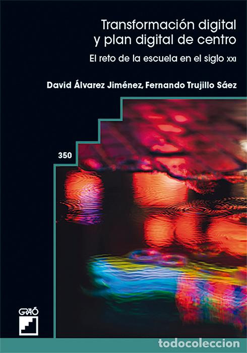Libros: TRANSFORMACI&Oacute;N DIGITAL Y PLAN DIGITAL DE CENTRO - &Aacute;lvarez Jim&eacute;nez, A David