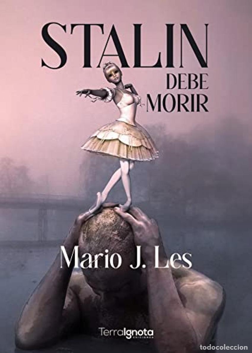 Libri: STALIN DEBE MORIR - J Les, Mario