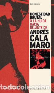Livros: HONESTIDAD BRUTAL ANDRES CALAMARO - MANRIQUE, DARIO
