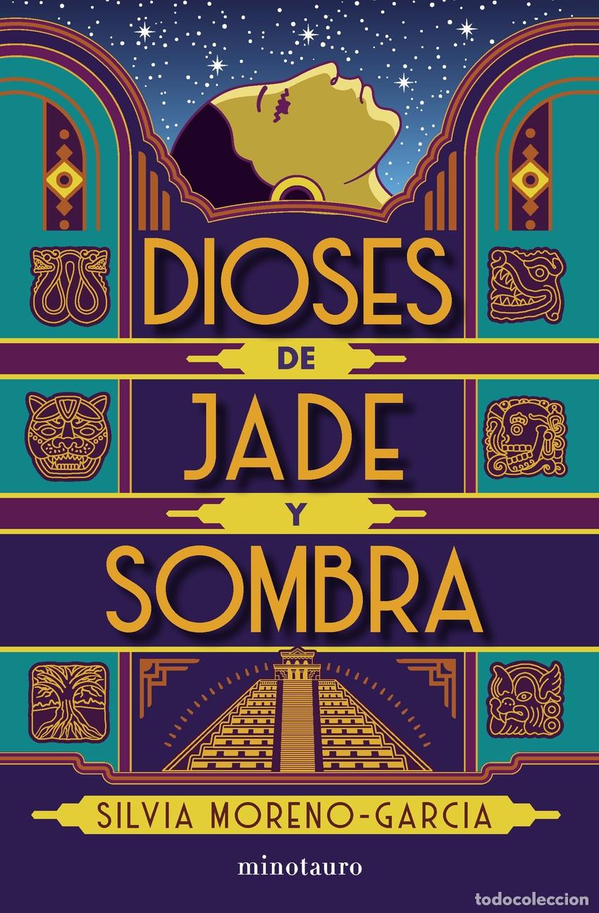 Libros: DIOSES DE JADE Y SOMBRA - Moreno Garc&iacute;a, Silvia