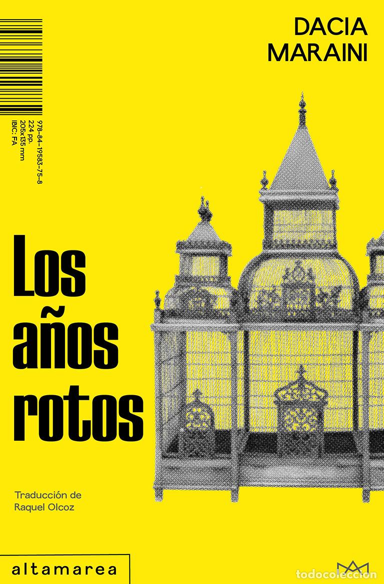 Libros: LOS A&Ntilde;OS ROTOS - Maraini, Dacia