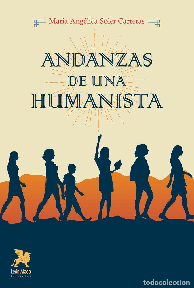 books: ANDANZAS DE UNA HUMANISTA - SOLER CARRERAS, MARIA ANGELICA