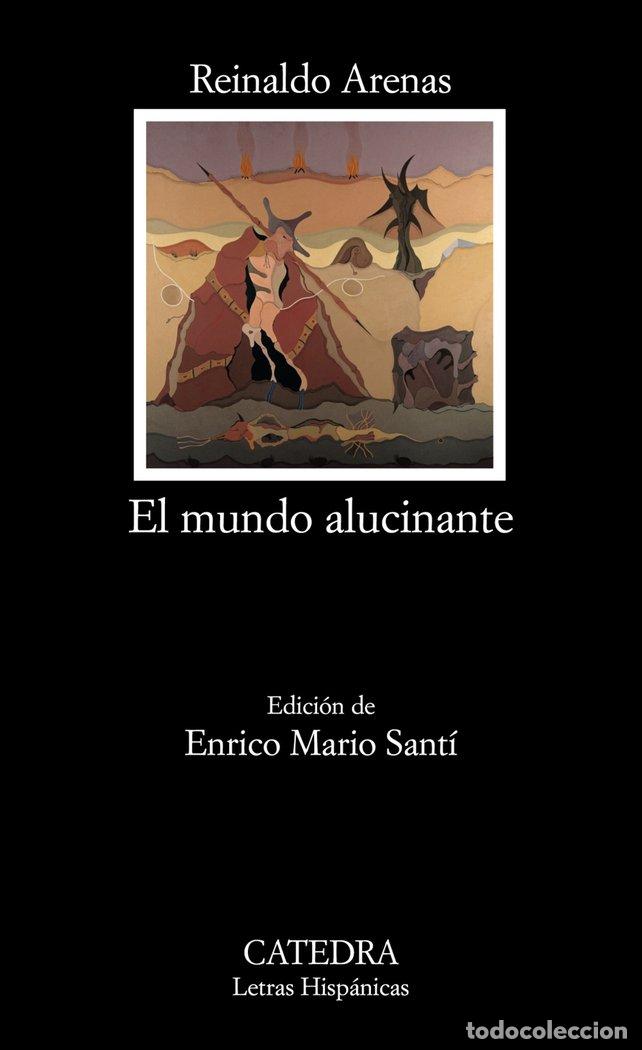 Libri: MUNDO ALUCINANTE,EL - ARENAS, REINALDO