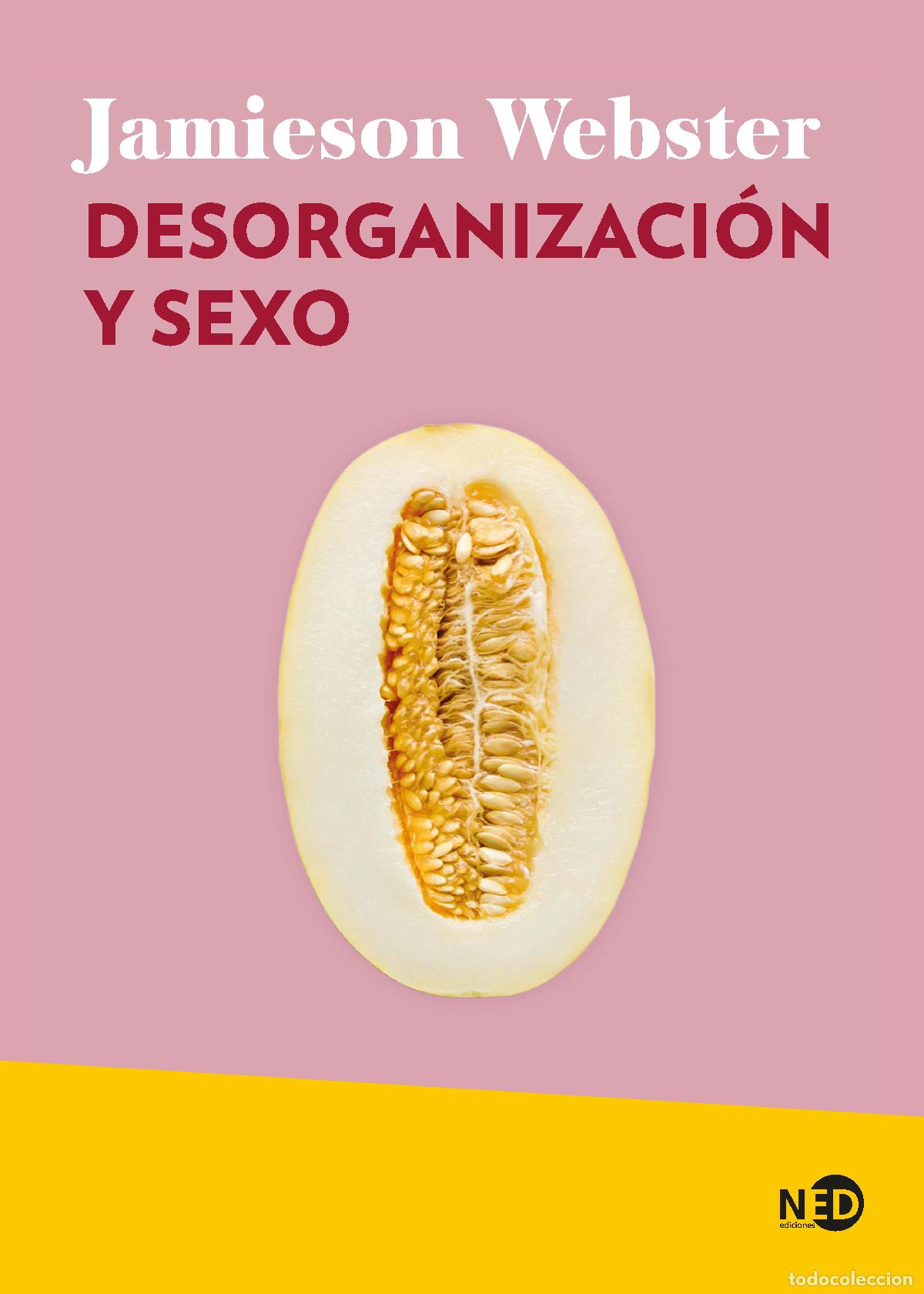 Libri: DESORGANIZACI&Oacute;N Y SEXO - Webster, Jamieson
