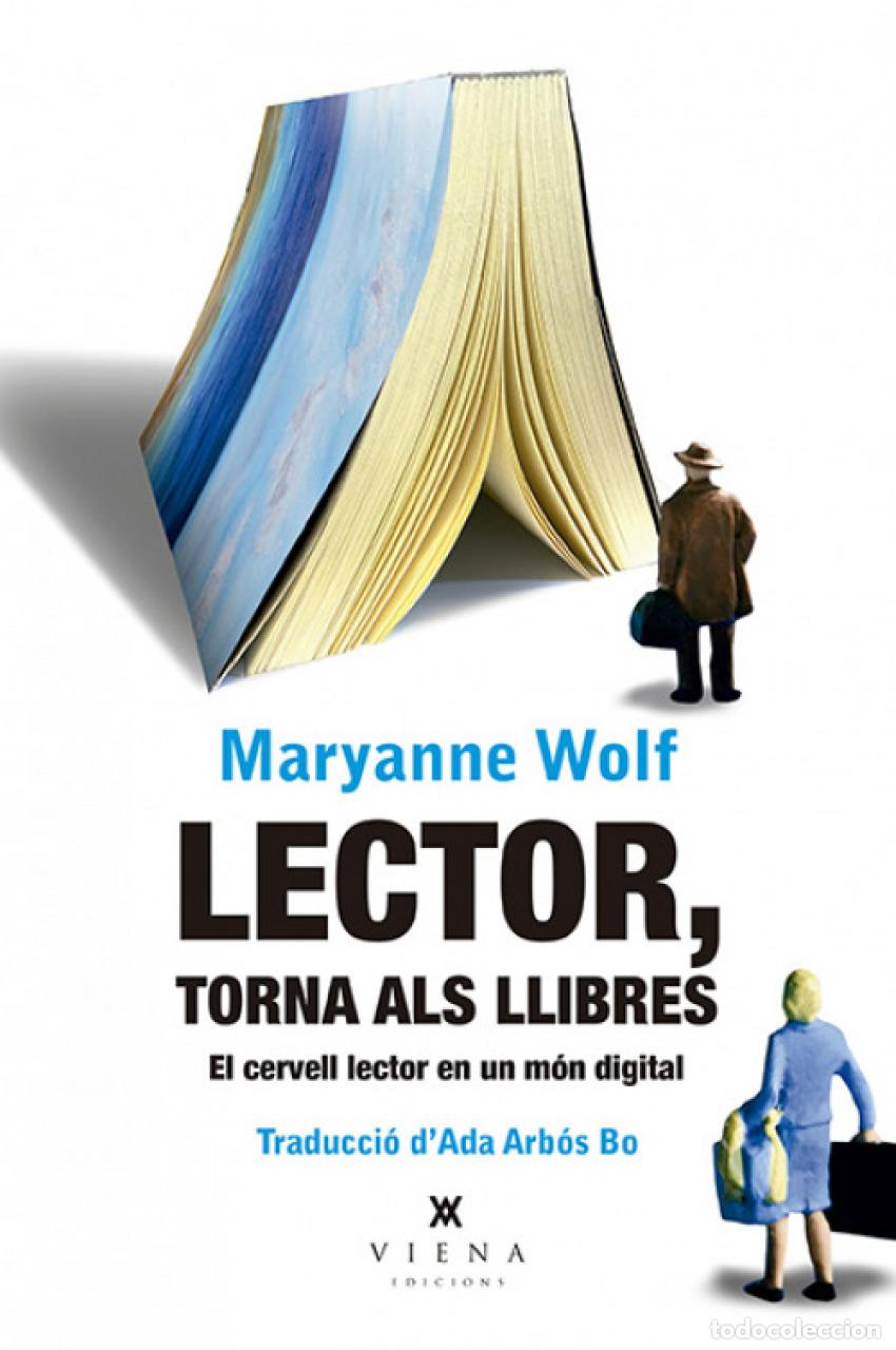 books: LECTOR, TORNA ALS LLIBRES - Wolf, Maryanne