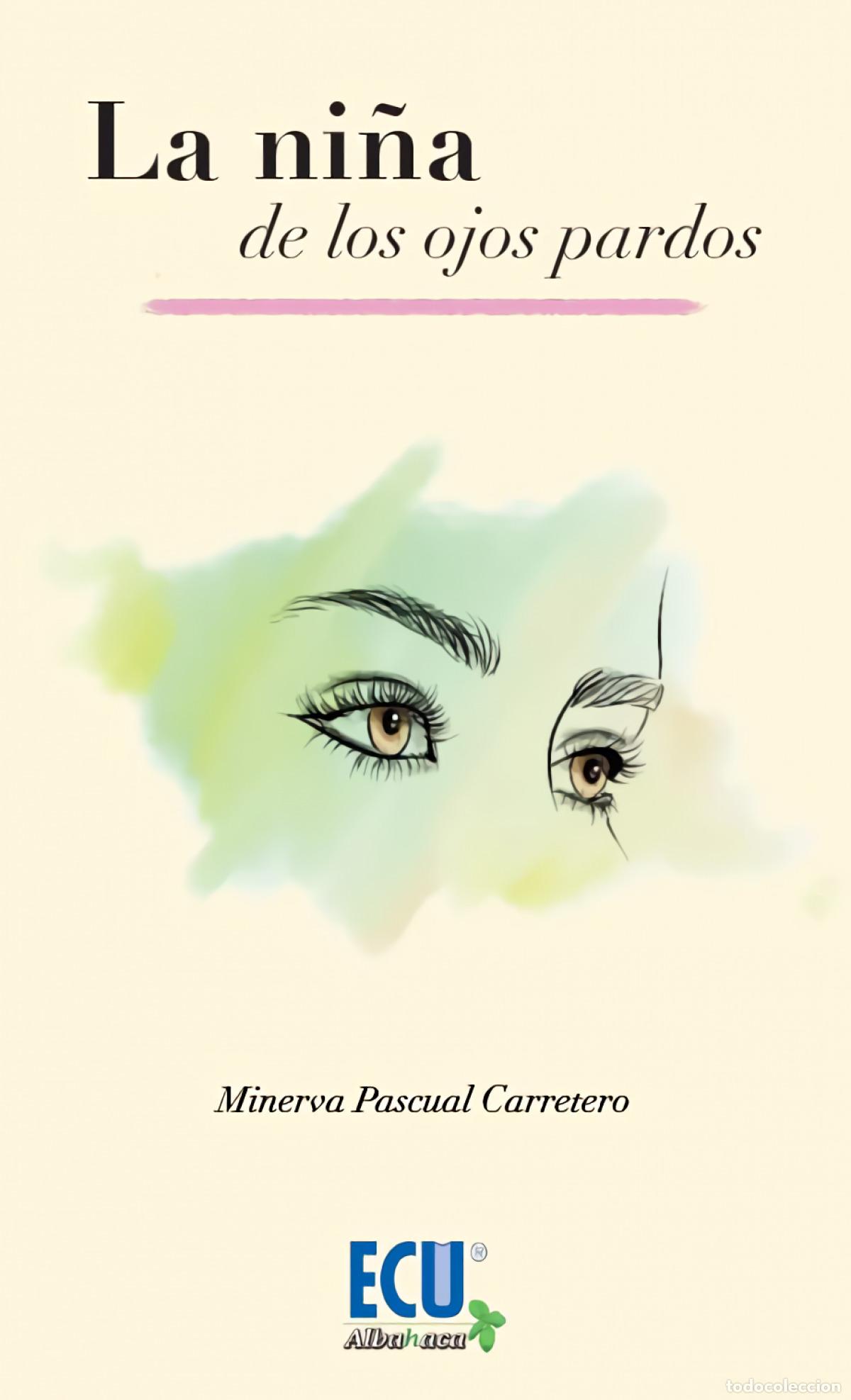 books: LA NI&Ntilde;A DE LOS OJOS PARDOS - Pascual Carretero, Minerva