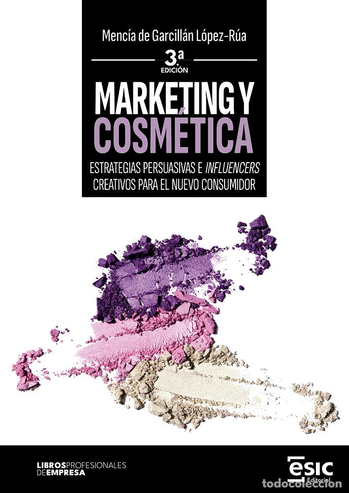 Livres: MARKETING Y COSM&Eacute;TICA - de Garcill&aacute;n L&oacute;pez R&uacute;a, Menc&iacute;a