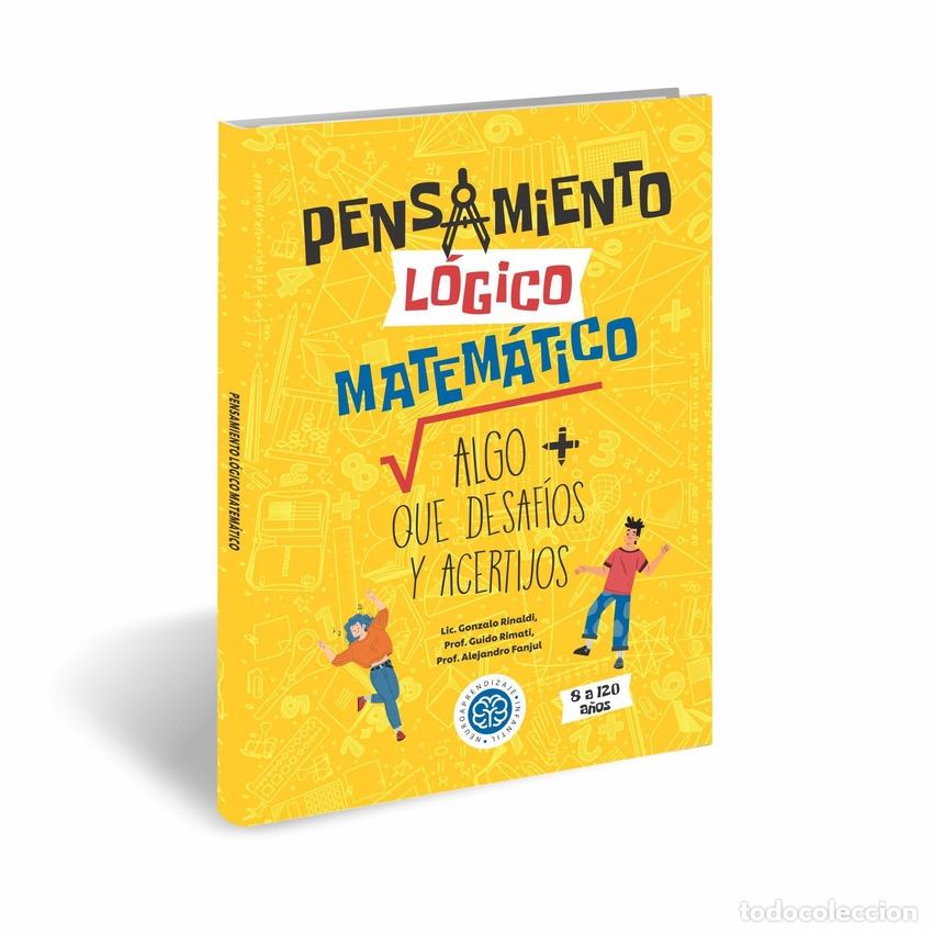Livres: PENSAMIENTO LOGICO MATEMATICO. ALGO M&Aacute;S QUE DESAF&Iacute;OS Y ACERTIJOS - Rinaldi, Gonzalo