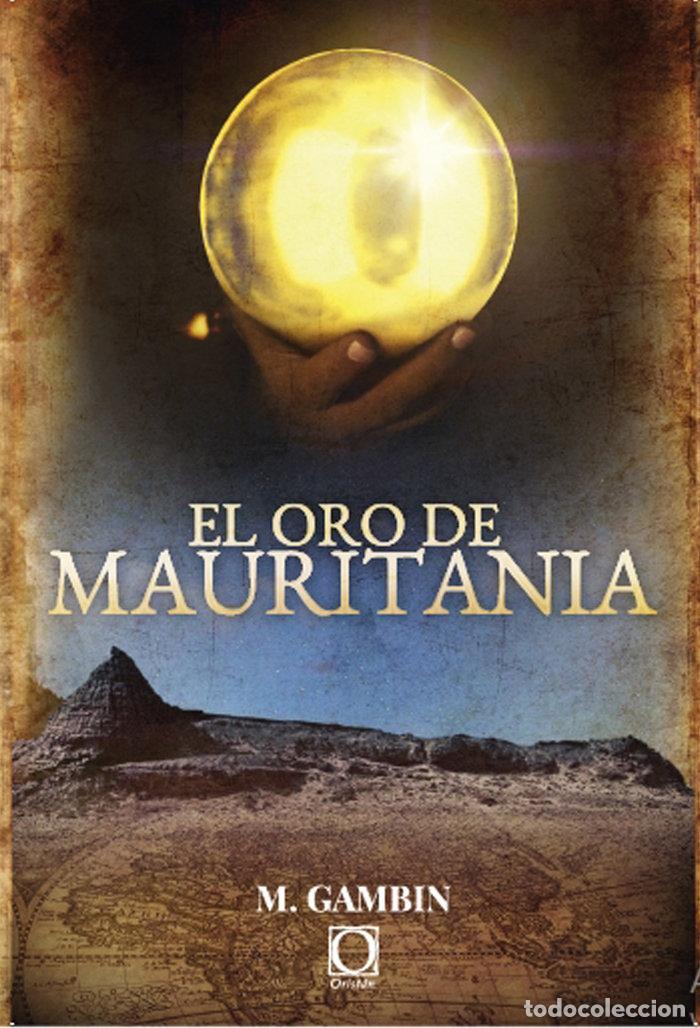 Livres: EL ORO DE MAURITANIA - GAMBIN GARCIA, MARIANO