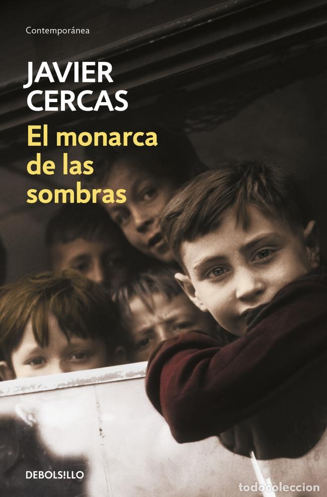 Livros: EL MONARCA DE LAS SOMBRAS - Cercas, Javier