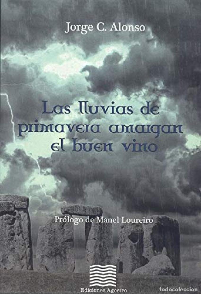Livros: LAS LLUVIAS DE PRIMAVERA AMARGAN EL BUEN VINO - Alonso, Jorge C