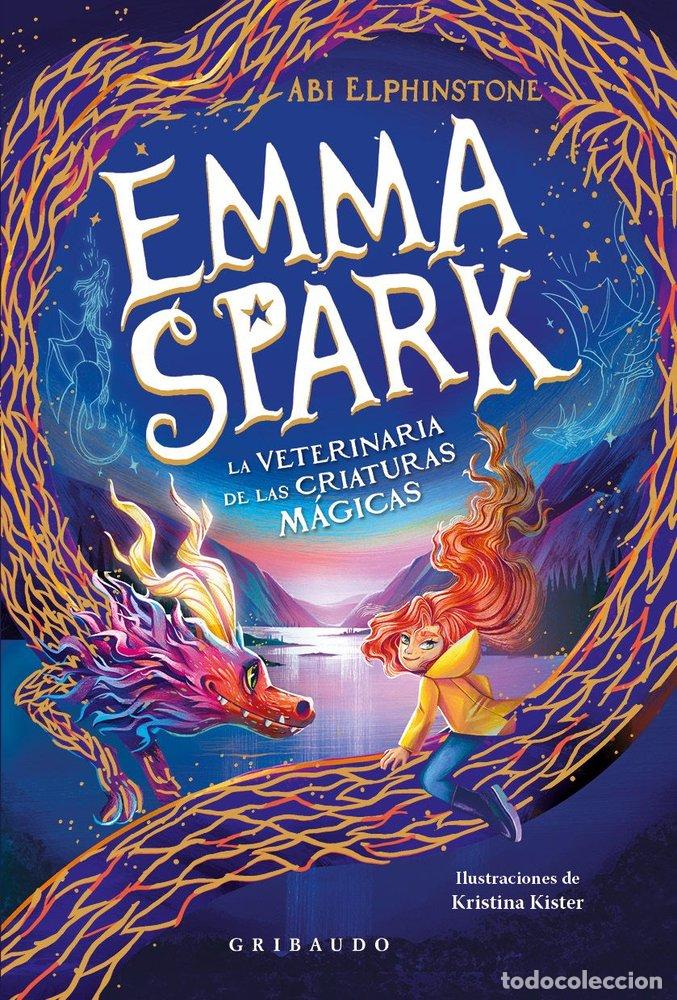 Livros: EMMA SPARK LA VETERINARIA DE LAS CRIATURAS MAGICAS - ELPHINSTONE, ABI