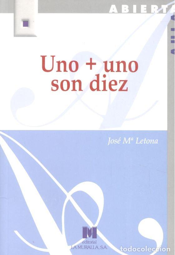 Livros: UNO + UNO SON DIEZ - MARTINEZ, JOSE MARIA