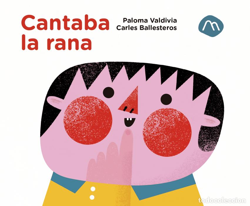 Livres: CANTABA LA RANA - Valdivia, Paloma