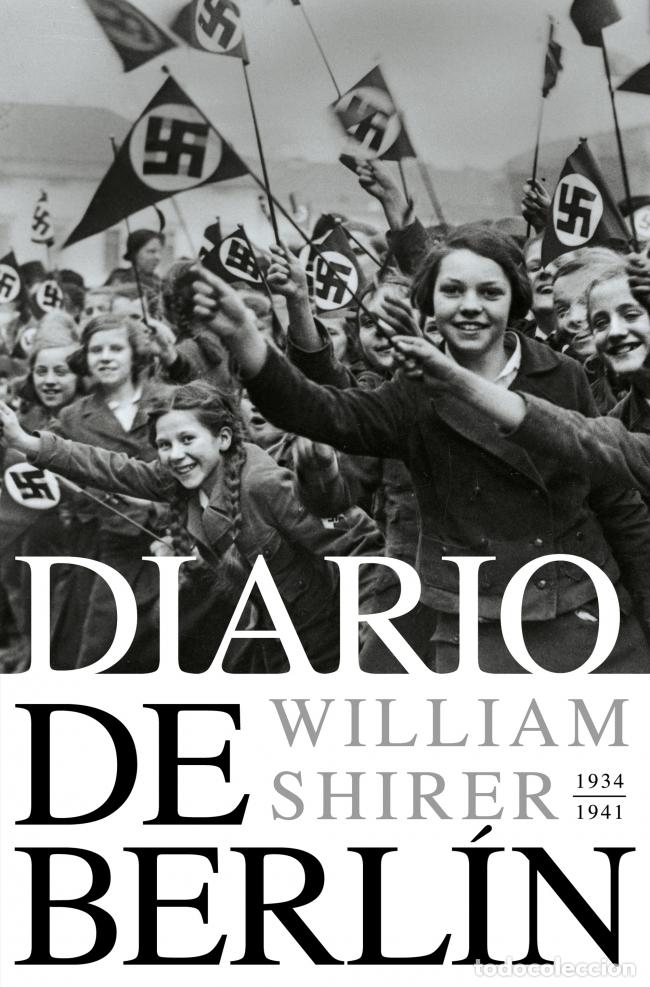 books: DIARIO DE BERL&Iacute;N. 1934-1941 - Shirer, William L