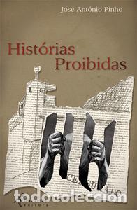 Libros: HIST&Oacute;RIAS PROIBIDAS - Pinho, Jos&eacute; Ant&oacute;nio