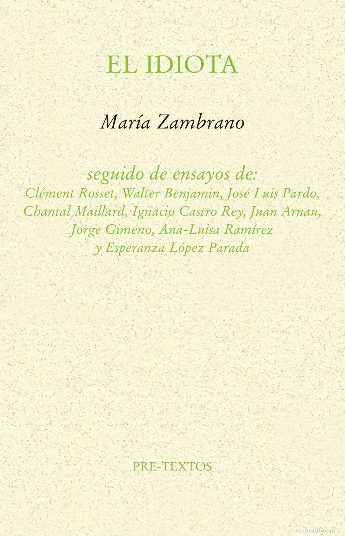 Libros: EL IDIOTA - Zambrano, Mar&iacute;a