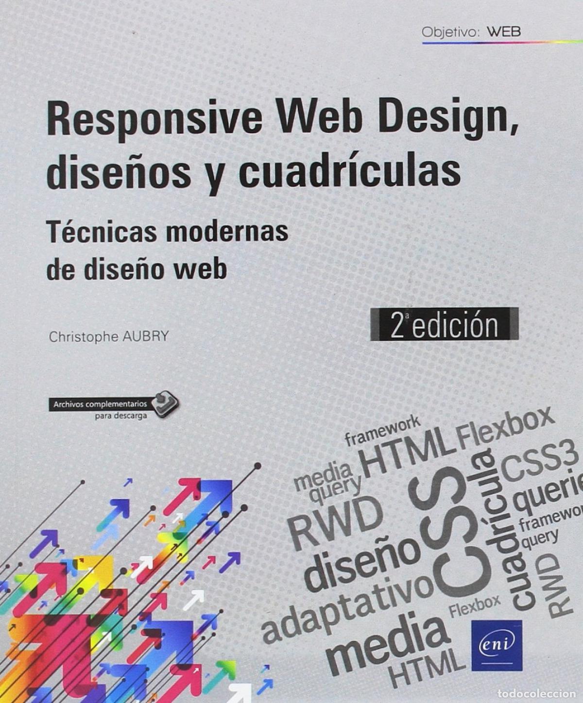 Libros: RESPONSIVE WEB DESIGN, DISE&Ntilde;OS Y CUADR&Iacute;CULAS - T&Eacute;CNICAS MODERNAS DE DISE&Ntilde;O WEB. - AAVV