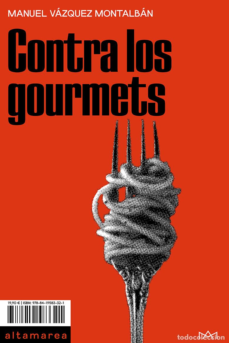 books: CONTRA LOS GOURMETS - V&aacute;zquez Montalb&aacute;n, Manuel
