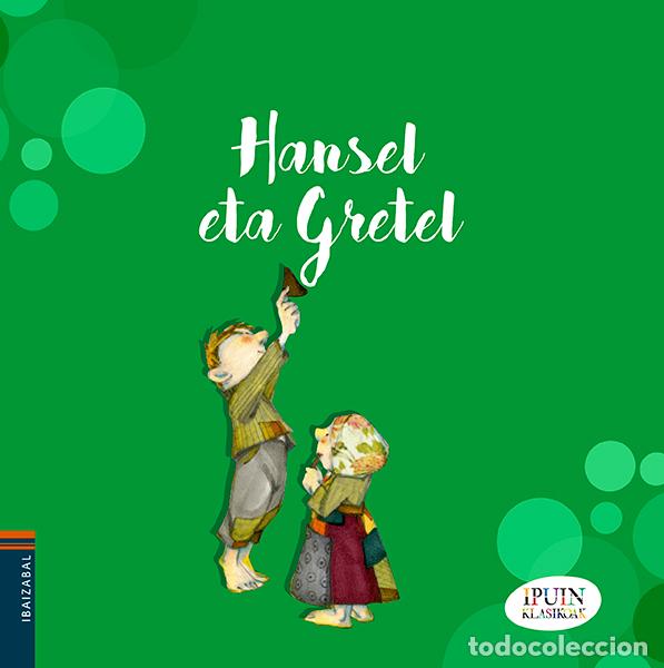 Livros: (EUS).HANSEL ETA GRETEL.(HAURRENTZAKO ALBUMAK) - Aubareliren, Eva