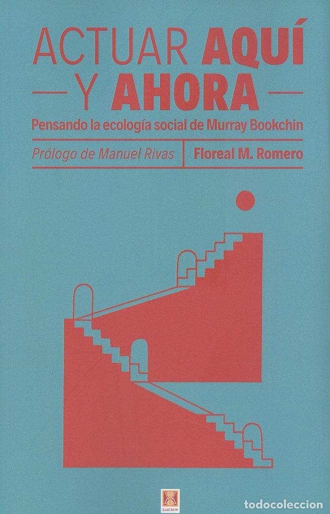 Livros: ACTUAR AQUI Y AHORA - FLOREAL, M. ROMERO