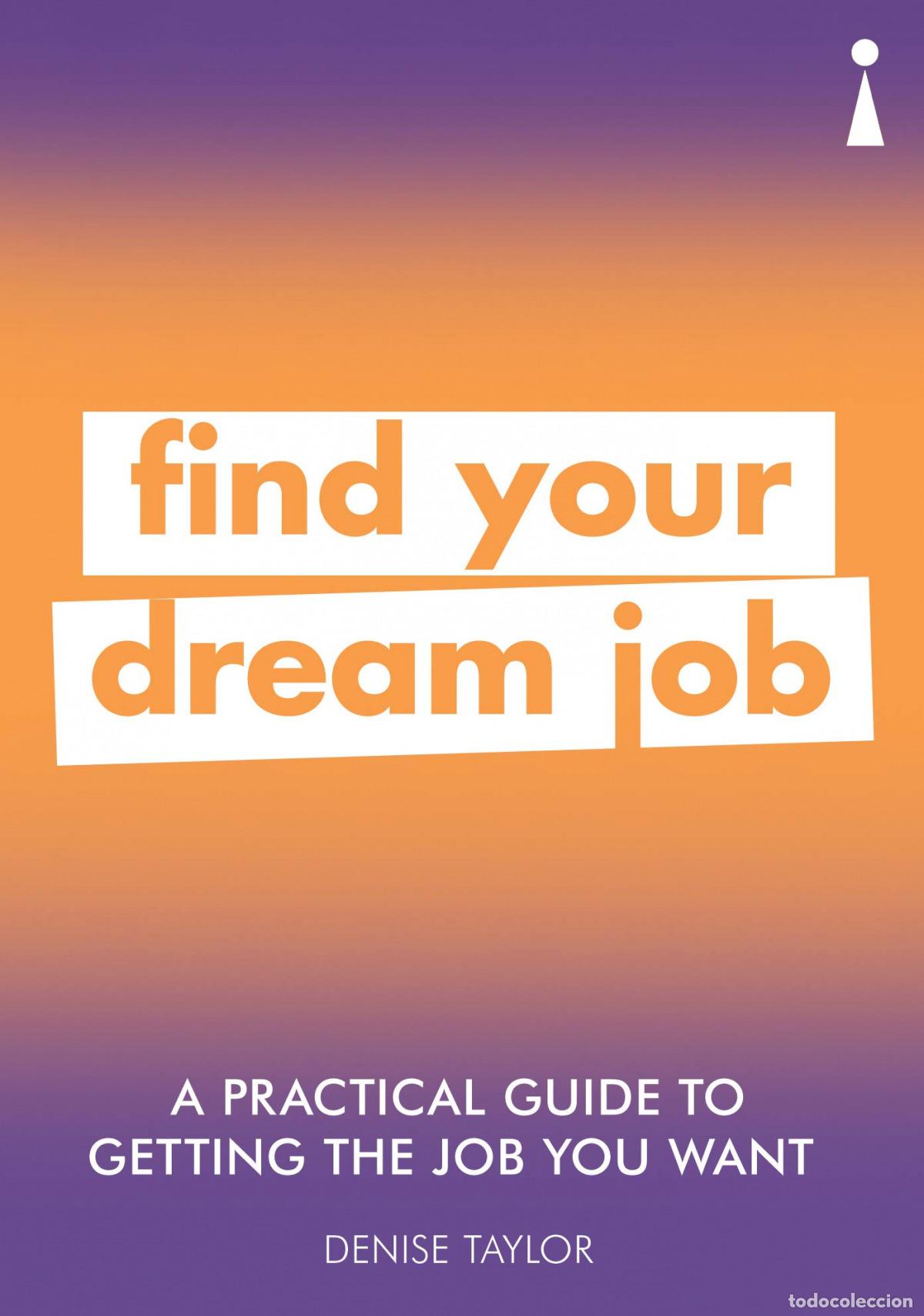 Livros: A PRACTICAL GUIDE TO GETTING THE JOB YOU WANT - Ingles