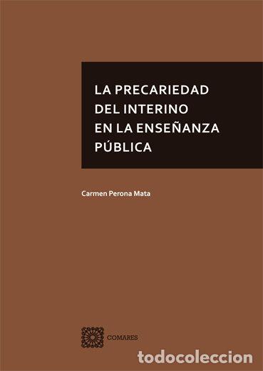 books: LA PRECARIEDAD DEL INTERINO EN LA ENSE&Ntilde;ANZA PUBLICA - PERONA MATA, CARMEN
