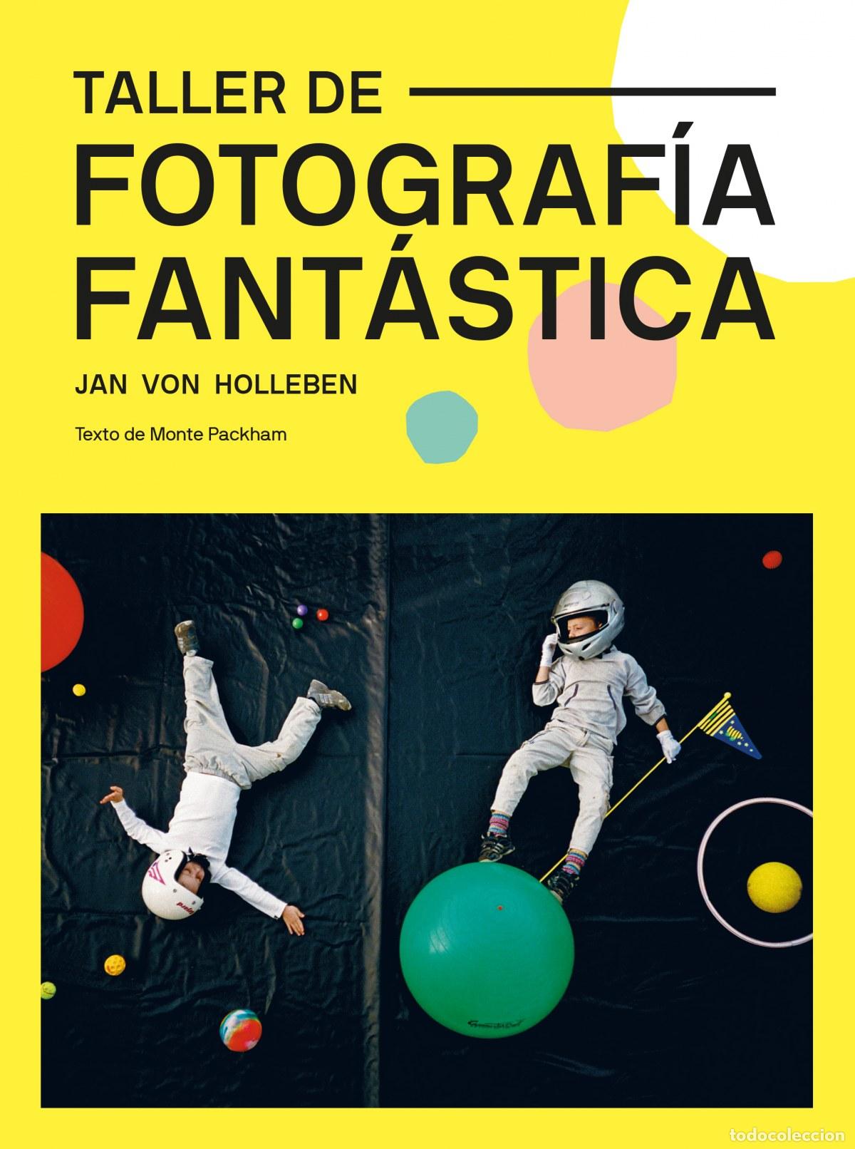 books: TALLER DE FOTOGRAF&Iacute;A FANT&Aacute;STICA - Von Holleben, Jan