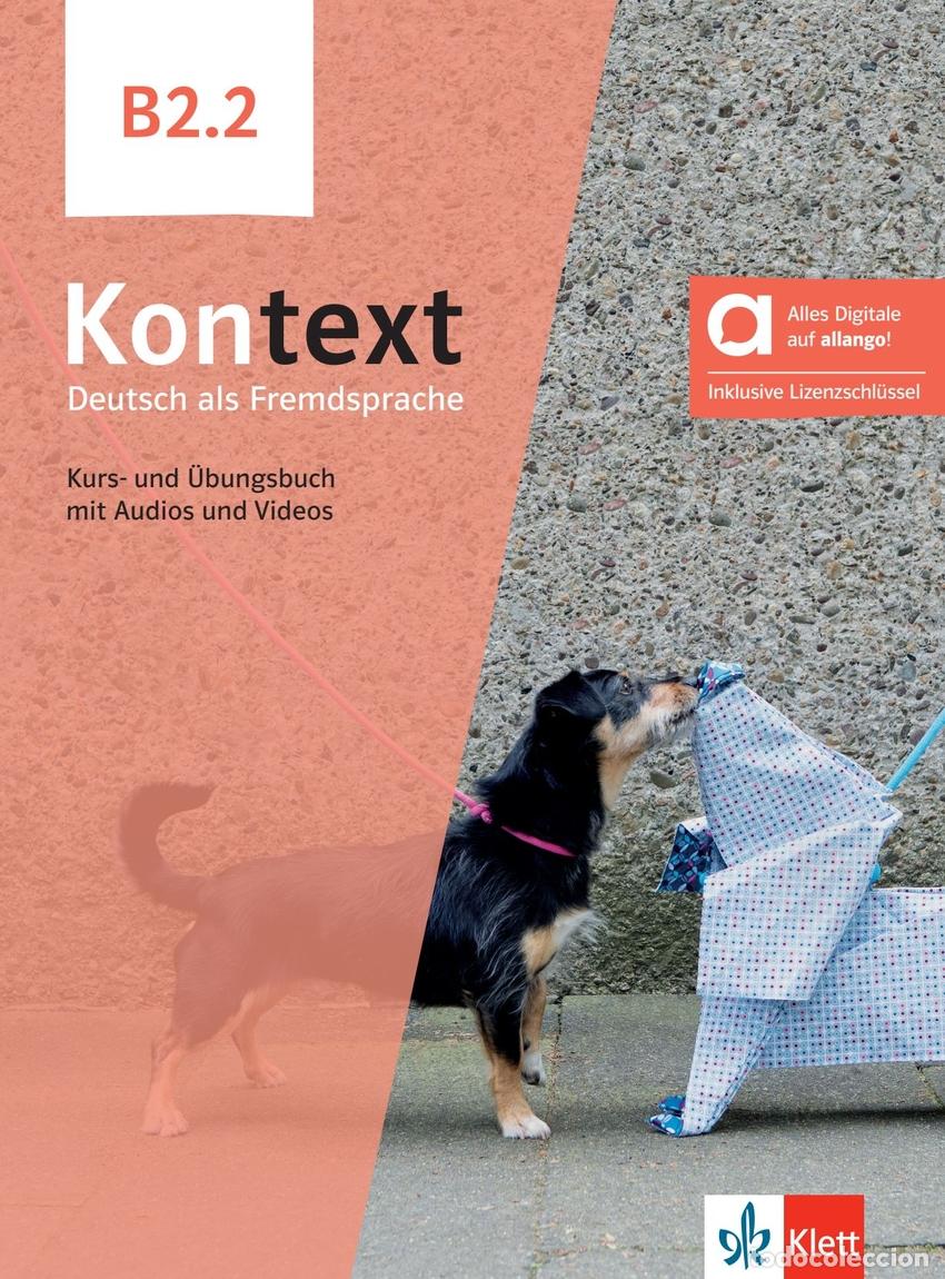 Libros: KONTEXT B2.2 LIBRO DEL ALUMNO Y DE EJERCICIOS - EDICI&Oacute;N H&Iacute;BRIDA ALLANGO - Ensenanza y aprendizaje de