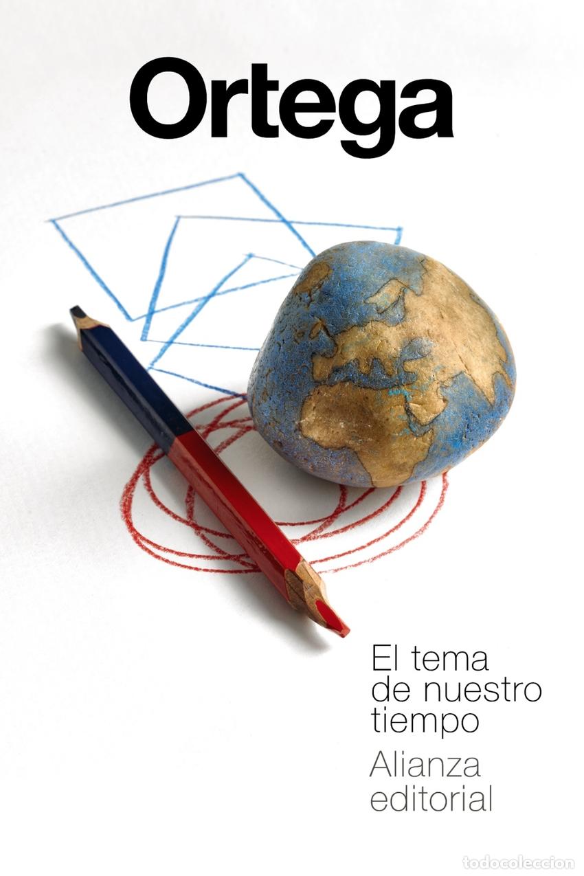 Libros: EL TEMA DE NUESTRO TIEMPO - Ortega y Gasset, Jos&eacute;