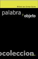 Libros: PALABRA Y OBJETO - QUINE, WILLARD VAN ORMAN