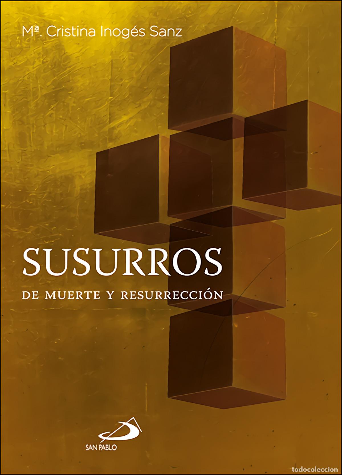 Libros: SUSURROS DE MUERTE Y RESURRECCI&Oacute;N - Inog&eacute;s Sanz, M&ordf; Cristina