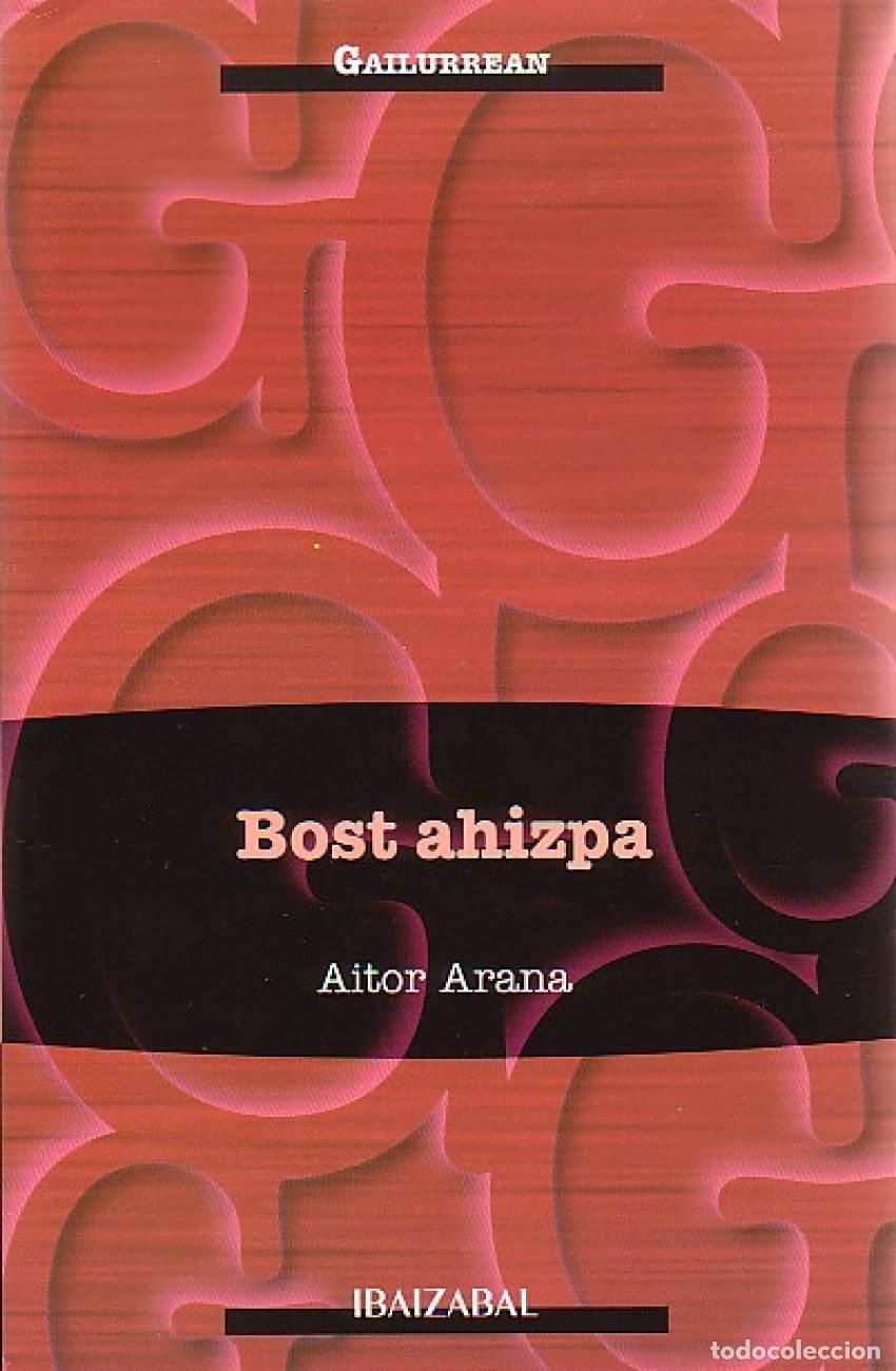 books: BOST AHIZPA - Arana, Aitor