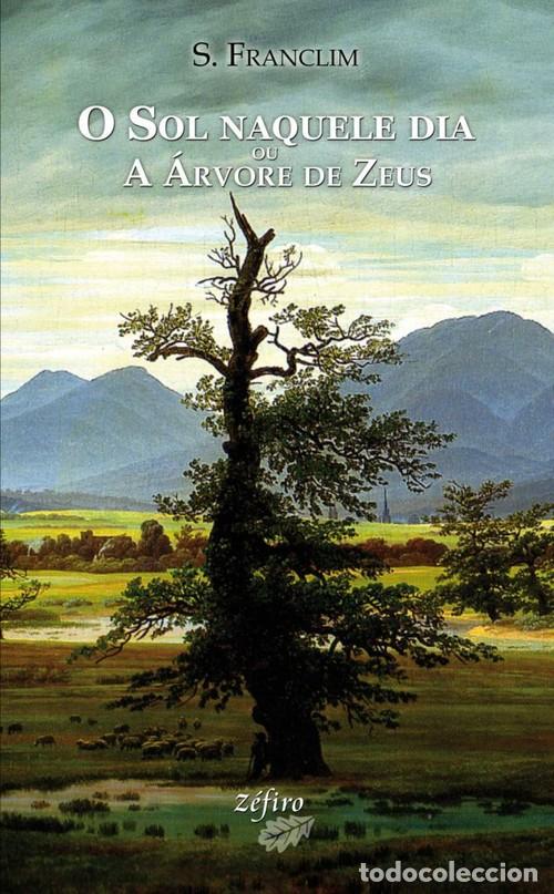 B&uuml;cher: O SOL NAQUELE DIA OU A &Aacute;RVORE DE ZEUS - FRANCLIM, S