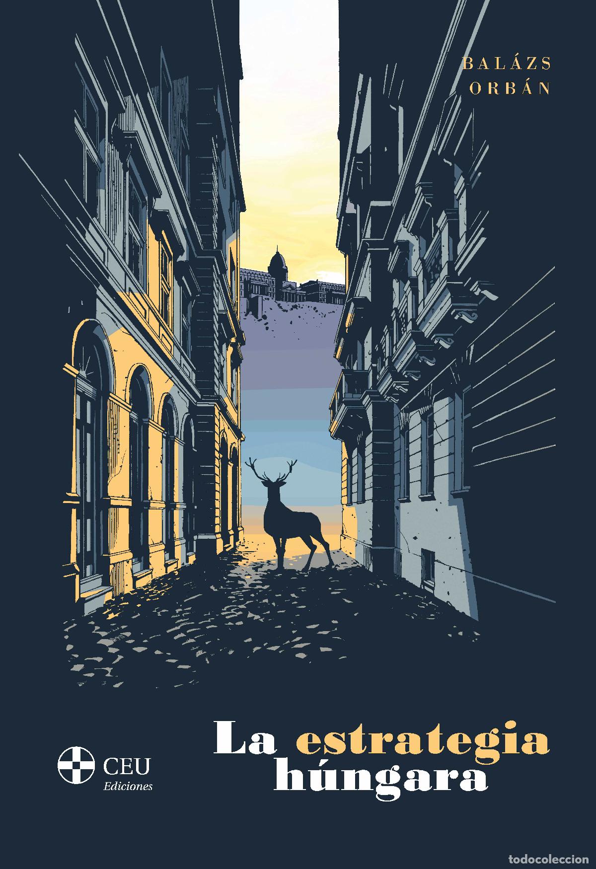 Libri: LA ESTRATEGIA H&Uacute;NGARA - Orb&aacute;n, Bal&aacute;zs
