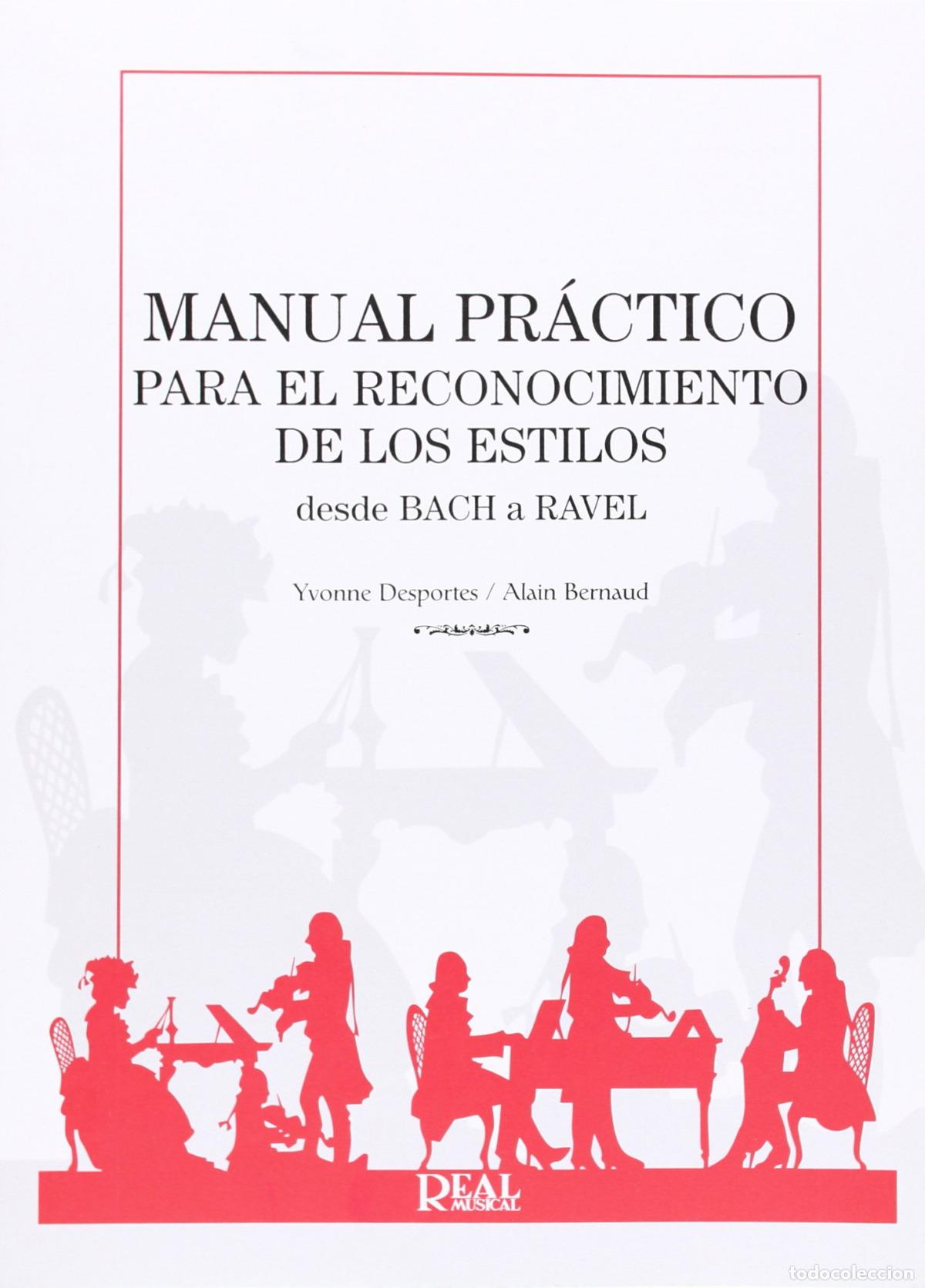 Libri: MANUAL DE APROXIMACI&Oacute;N DE ESTILOS DE BACH A RAVEL - DESPORTES, YVONNE