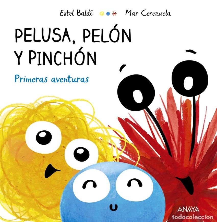 Libros: PELUSA, PEL&Oacute;N Y PINCH&Oacute;N - Bald&oacute;, Estel