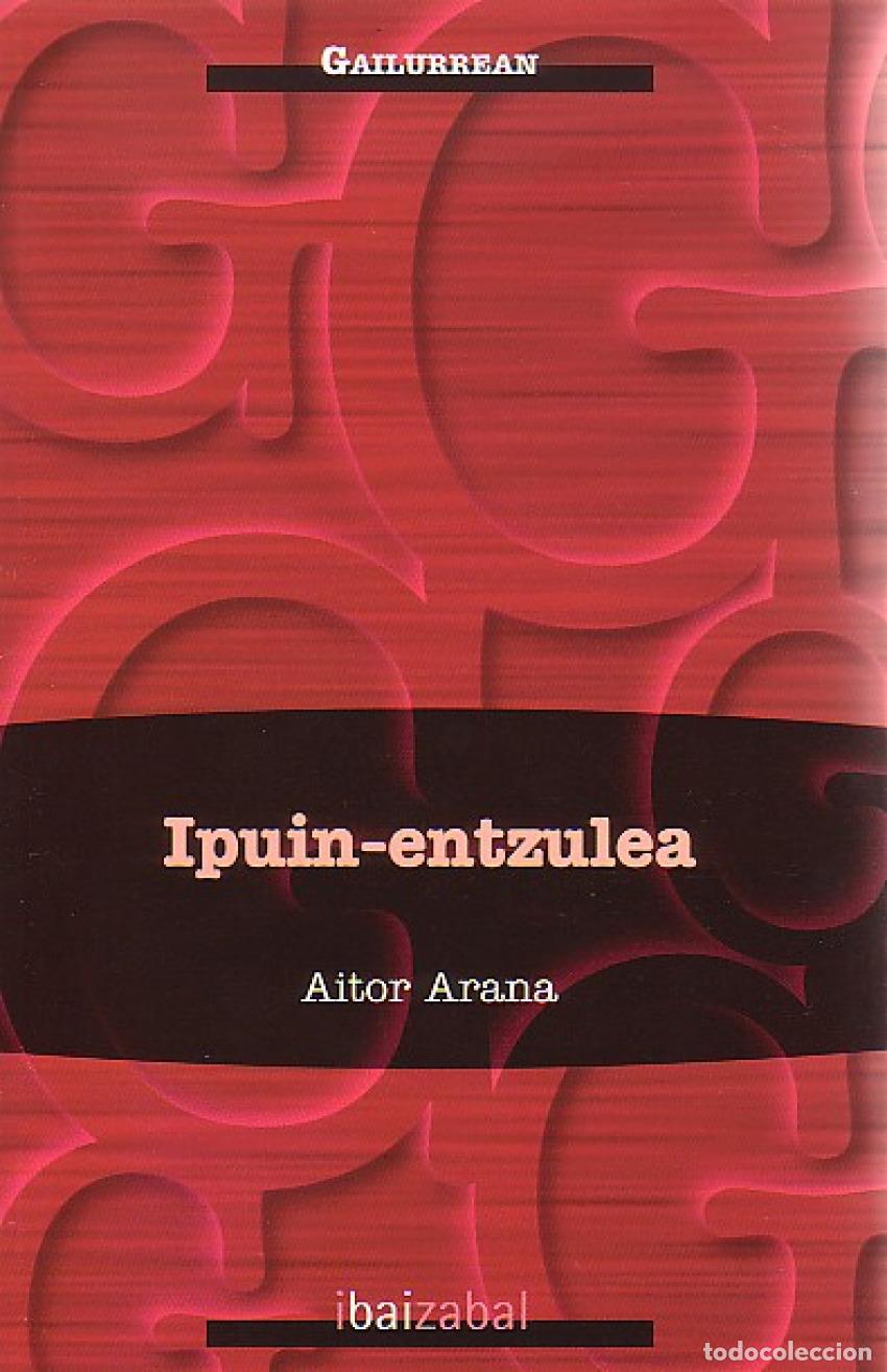 Libros: IPUIN-ENTZULEA - Ficcion infantil / Ficcion juvenil: general, moderna y contemporanea
