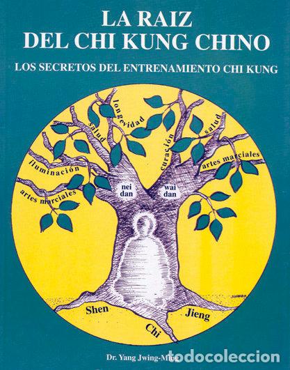 books: RAIZ DEL CHI KUNG CHINO - JWING-MING, YANG