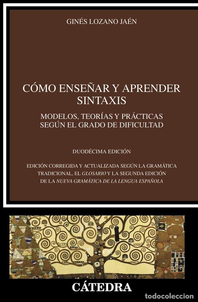 books: COMO ENSE&Ntilde;AR Y APRENDER SINTAXIS - LOZANO, GINES