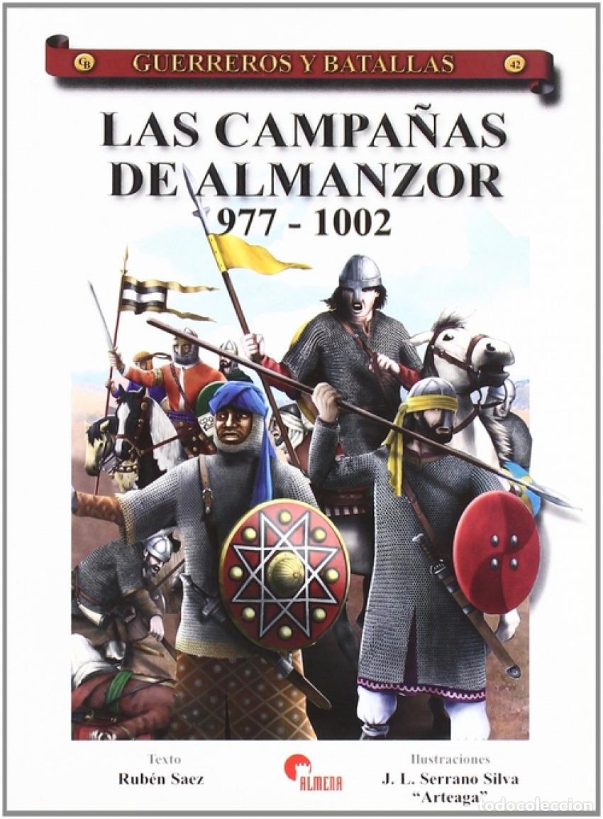 Livros: CAMPA&Ntilde;AS ALMANZOR 977-1002- GUER. Y BAT.42 - SAEZ ABAD, RUBEN