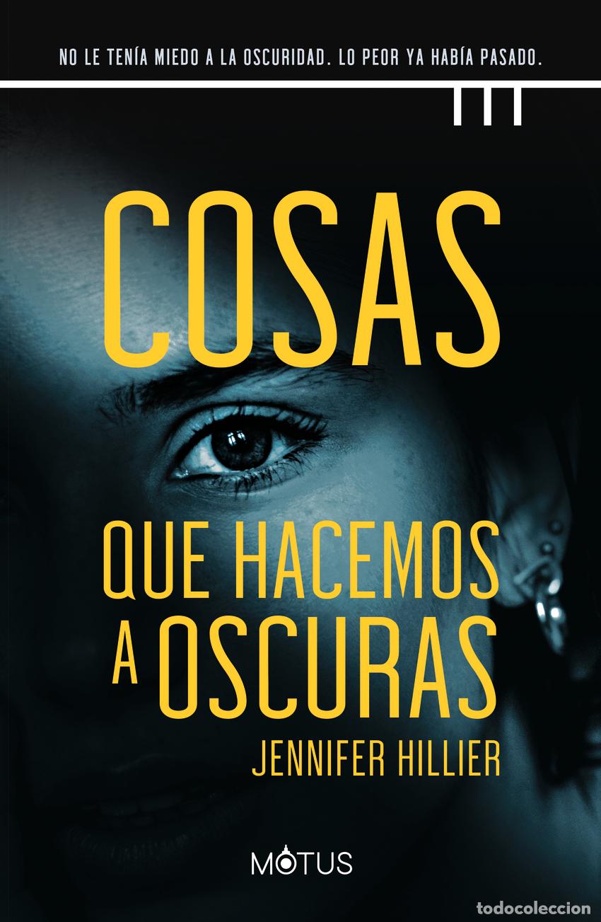 books: COSAS QUE HACEMOS A OSCURAS - Hillier, Jennifer