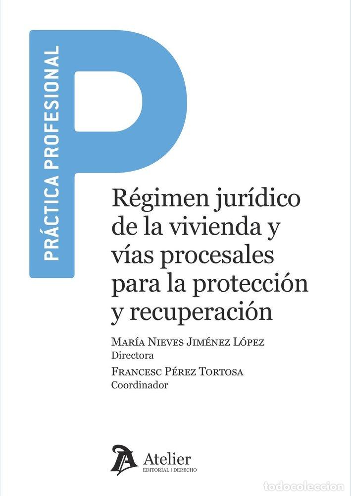 Livres: REGIMEN JURIDICO DE LA VIVIENDA Y VIAS PROCESALES PARA LA P - MARIA NIEVES JIMENEZ LOPEZ