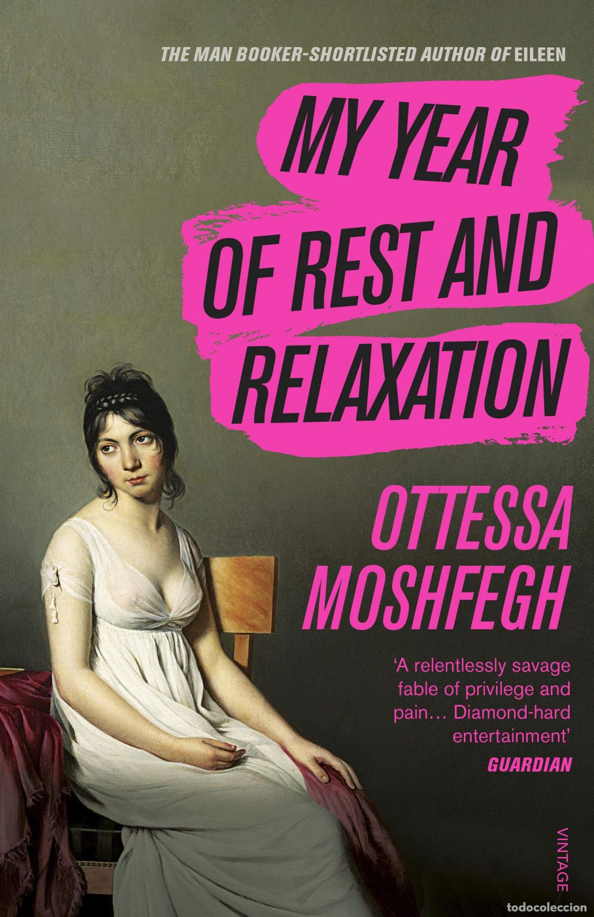 Livres: MY YEAR OF REST AND RELAXATION - Moshfegh, Ottessa