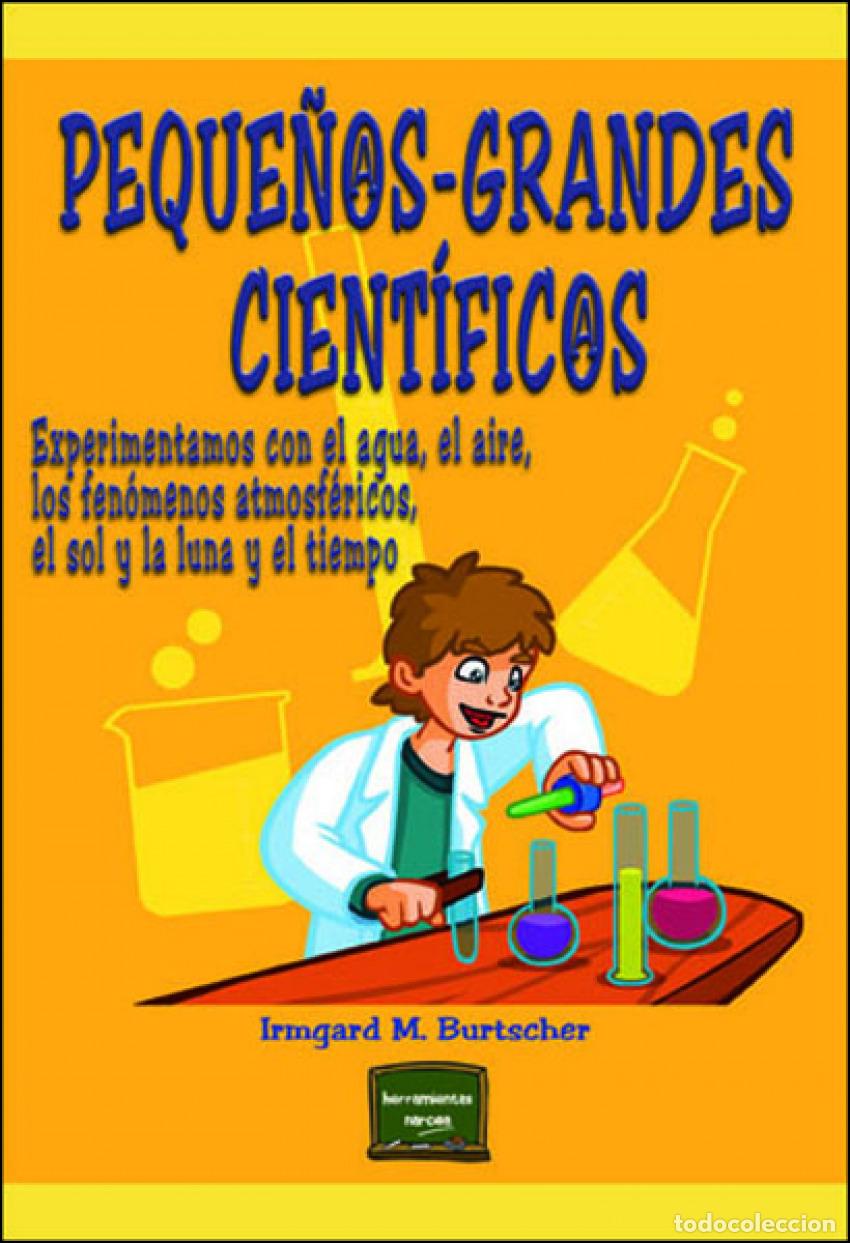 Libri: PEQUE&Ntilde;OS-GRANDES CIENTIFICOS - Burtscher, Irmgard M