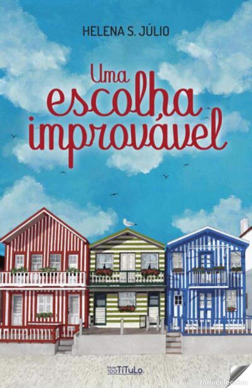 Libros: UMA ESCOLHA IMPROV&Aacute;VEL - S Julio, Helena