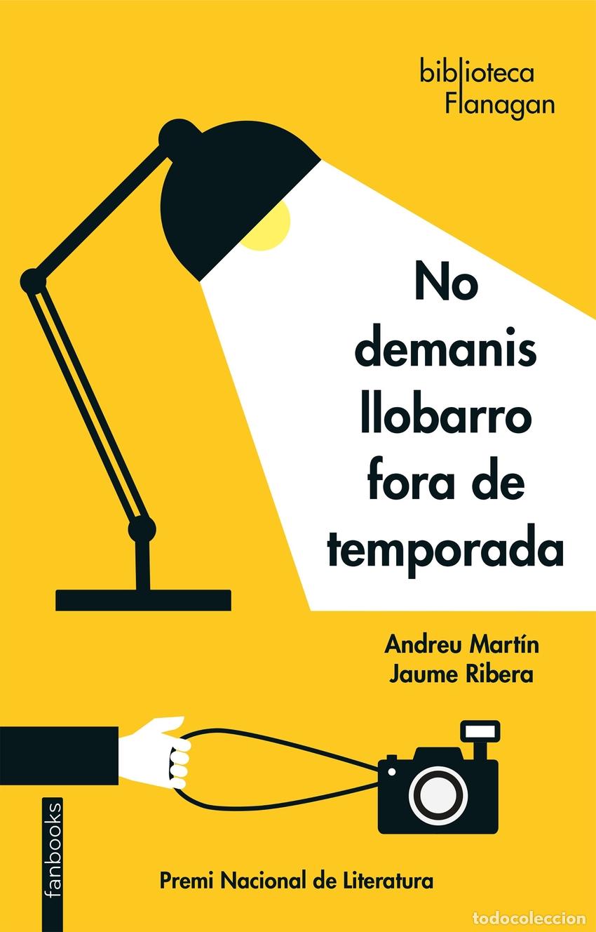 Libri: NO DEMANIS LLOBARRO FORA DE TEMPORADA - Mart&iacute;n, Andreu